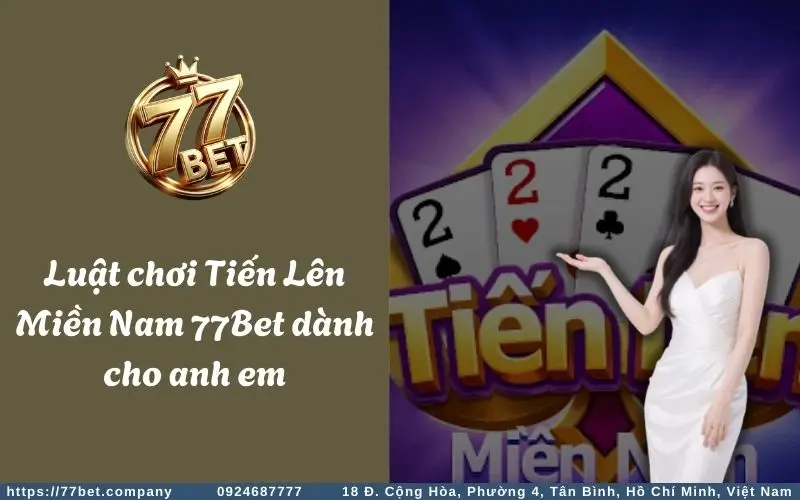 Luật chơi game bài Tiến Lên Miền Nam cơ bản