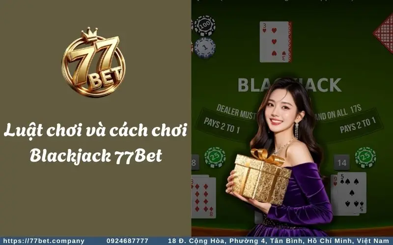 Luật chơi game Blackjack cơ bản