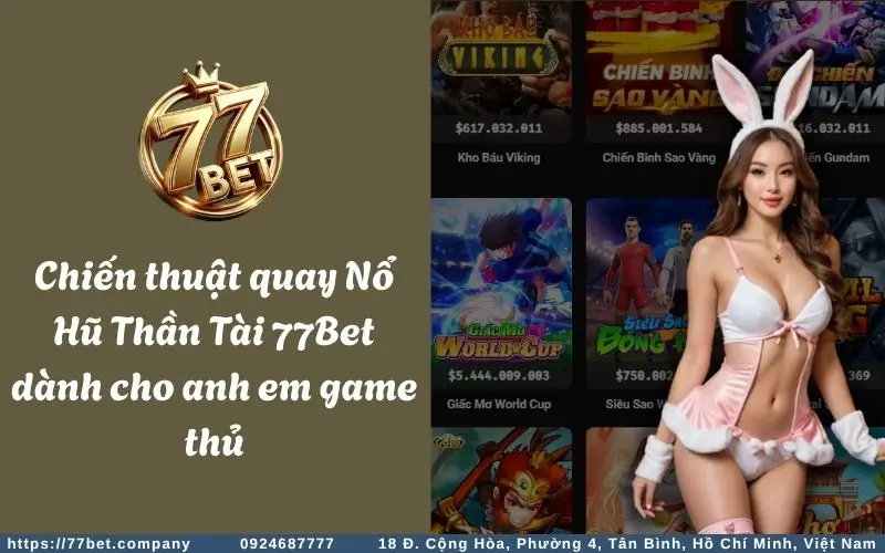 Kinh nghiem choi No Hu Than Tai 77Bet