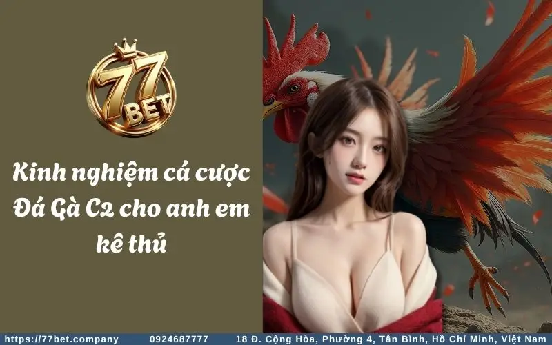 Kinh nghiem ca cuoc da ga C2