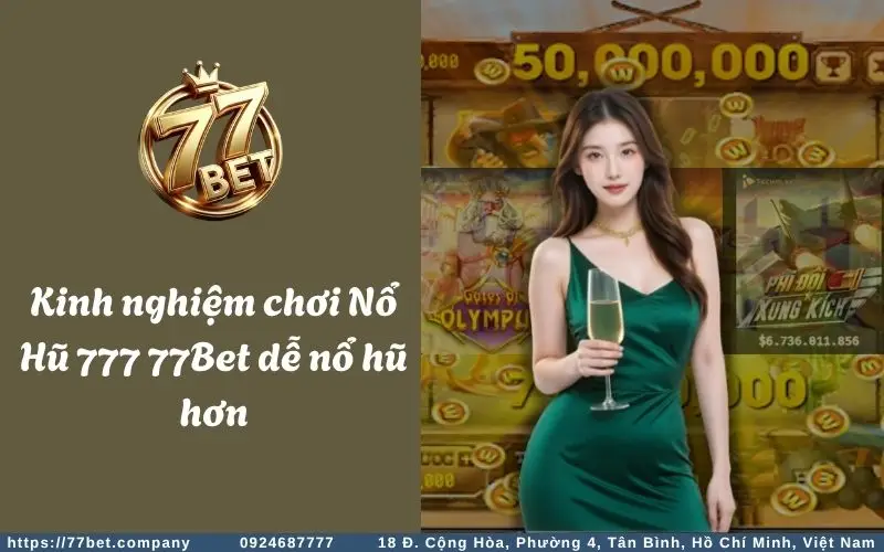 Kinh nghiem choi Nổ Hu 777 77Bet