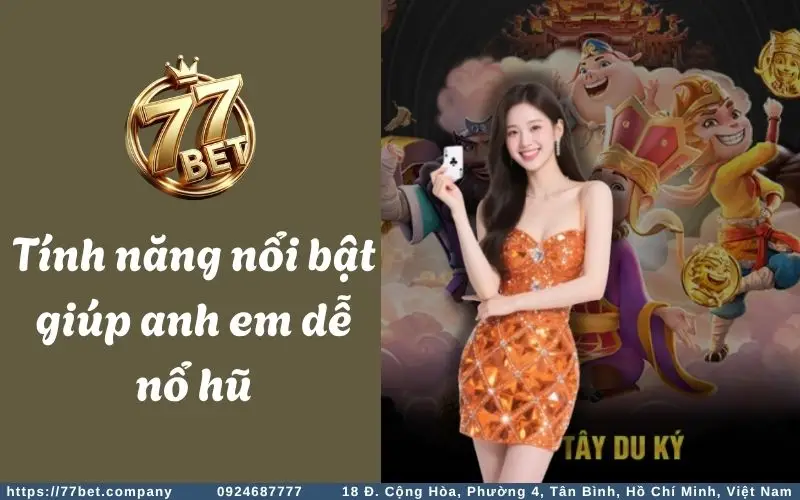 Nhung tinh nang noi bat cua Tay Du Ky Slots 77Bet