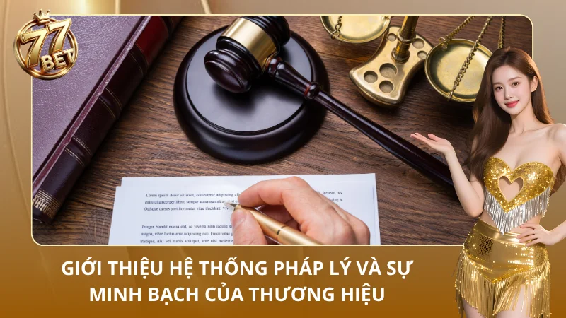 Hệ thống pháp lý và sự minh bạch được công nhận từ tổ chức uy tín